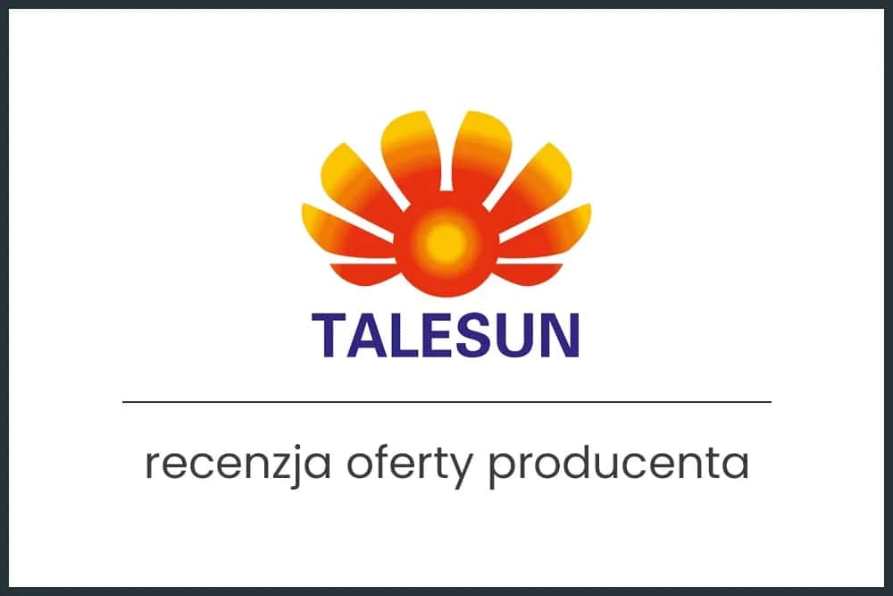Panele fotowoltaiczne Talesun: Szczere opinie i oceny ekspertów